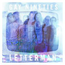 GAY NINETIES_LettermanSingle_darker EDIT 300dpi RGB